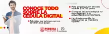 Conoce todo sobre la cédula Digital