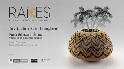 Pereira, lista para recibir a raíces, encuentro que promueve el emprendimiento de artesanos indígenas y afro